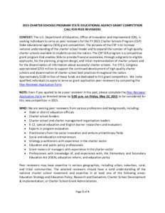 2015 CHARTER SCHOOLS PROGRAM STATE EDUCATIONAL AGENCY GRANT COMPETITION CALL FOR PEER REVIEWERS CONTEXT: The U.S. Department of Education, Office of Innovation and Improvement (OII), is seeking individuals to serve as pe