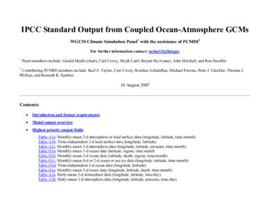IPCC Standard Output from Coupled Ocean-Atmosphere GCMs WGCM Climate Simulation Panel1 with the assistance of PCMDI2 For further information contact: [removed] 1  Panel members include: Gerald Meehl (chair), Curt