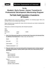 Mentee Expression of Interest For the Student, Early Career, Career Transition & Professional Development Mentorship Program  The Public Health Association of Australia Inc