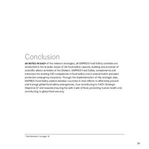 Conclusion As noted in each of the relevant strategies, all EMPRES Food Safety activities are conducted in the broader scope of the food safety capacity building and provision of scientific advice activities of the Divis