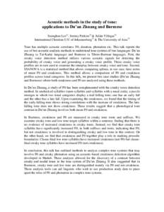 Acoustic methods in the study of tone: applications to Du’an Zhuang and Burmese Seunghun Lee1), Jeremy Perkins2) & Julián Villegas2) International Christian U/U of Johannesburg1) & The University of Aizu2) Tone has mu