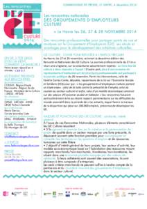 COMMUNIQUE DE PRESSE, LE HAVRE, 4 décembreLes rencontres nationales DES GROUPEMENTS D’EMPLOYEURS CULTURE > Le Havre les 26, 27 & 28 NOVEMBRE 2014