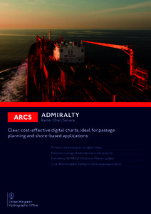 Clear, cost-effective digital charts, ideal for passage planning and shore-based applications Familiar, clear and easy to use digital charts Extensive coverage of international routes and ports Free weekly ADMIRALTY Noti