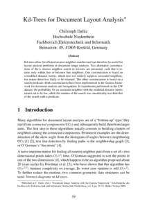 Kd-Trees for Document Layout Analysis∗ Christoph Dalitz Hochschule Niederrhein Fachbereich Elektrotechnik und Informatik Reinarzstr. 49, 47805 Krefeld, Germany Abstract