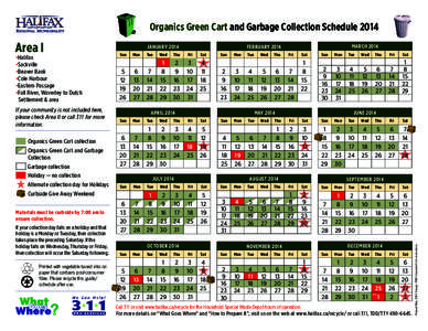 Organics Green Cart and Garbage Collection Schedule 2014 •Halifax •Sackville •Beaver Bank •Cole Harbour •Eastern Passage