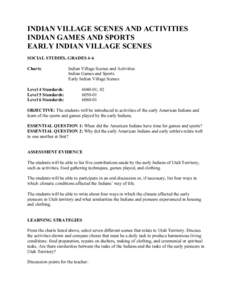 INDIAN VILLAGE SCENES AND ACTIVITIES INDIAN GAMES AND SPORTS EARLY INDIAN VILLAGE SCENES SOCIAL STUDIES, GRADES 4-6 Charts: