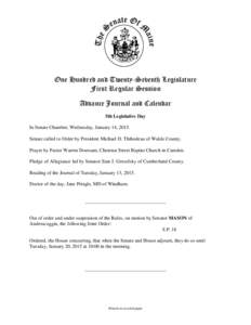 One Hundred and Twenty-Seventh Legislature First Regular Session Advance Journal and Calendar 5th Legislative Day In Senate Chamber, Wednesday, January 14, 2015. Senate called to Order by President Michael D. Thibodeau o