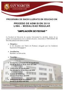 PROGRAMA DE BACHILLERATO EN EDUCACION  PROCESO DE ADMISION 2018 LIMA – MODALIDAD REGULAR  “AMPLIACIÓN DE FECHAS “