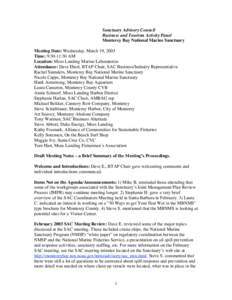 Sanctuary Advisory Council Business and Tourism Activity Panel Monterey Bay National Marine Sanctuary Meeting Date: Wednesday, March 19, 2003 Time: 9:30-11:30 AM Location: Moss Landing Marine Laboratories