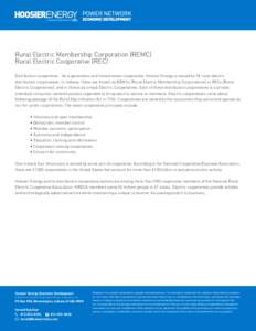 Rural Electric Membership Corporation (REMC) Rural Electric Cooperative (REC) Distribution cooperative – As a generation and transmission cooperative, Hoosier Energy is owned by 18 rural electric distribution cooperati