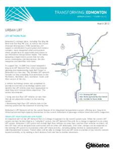 March[removed]URBAN LRT LRT NETWORK PLAN Edmonton’s strategic plans, including The Way We Move and The Way We Live, as well as the Transit