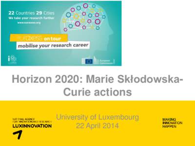 Luxinnovation / Marie Curie / Framework Programmes for Research and Technological Development / FP7 / Marie Curie Actions / Marie Curie Fellows Association / Europe / Science / Science and technology in Europe