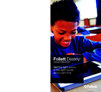 Follett helps educators realize their mission to transform learning by providing integrated content, technology and service solutions designed to inspire students, enhance curriculum and maximize resources. Visit