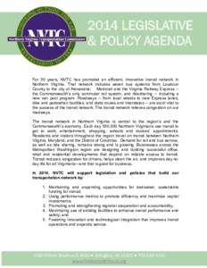 2014 LEGISLATIVE & POLICY AGENDA For 50 years, NVTC has promoted an efficient, innovative transit network in Northern Virginia. That network includes seven bus systems from Loudoun County to the city of Alexandria; Metro