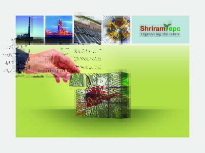 Shriram EPC (SEPC) is an amalgamation of diverse skills and strengths honed over decades. Various An Introduction  companies with deep pockets of experience in