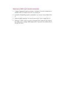 References to CAMAC report Executive remuneration A Irgang, ‘Capping and corporate governance: An analysis of executive remuneration in Australia’ ([removed]Company & Securities Law Journal 145 E Goodwin, ‘Remodell