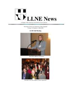 LLNE News A Chapter of the American Association of Law Libraries Newsletter of the Law Librarians of New England Volume 22, Number 4, [removed]