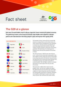 Fact sheet The G20 at a glance Each year 20 world leaders meet to discuss important issues involving the global economy. This gathering, known as the Group of 20 (G20), helps leaders work together to design policies and 