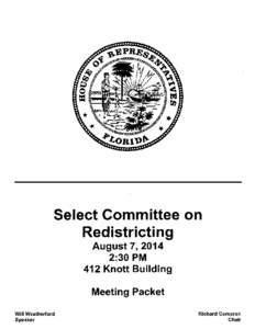 Select Committee on Redistricting August 7, 2014 2:30PM 412 Knott Building Meeting Packet