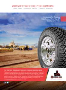 Whatever it takes to keep the job moving. Sheer Power / Maximum Traction / Absolute Versatility Introducing The Premium, Multi-Purpose Terra Trac D/T From Hercules Tires.
