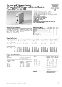 Current and Voltage Controls 1-Phase AC/DC Voltage - AC Current Control Types SM 115, SM 125 • AC/DC voltage/current control relay • Current measuring range: AAC through current metering transformer