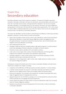 Chapter Nine  Secondary education Secondary education opens future options to students. The quality of thought required to succeed in secondary schooling is the basis for citizenship, social participation and control ove