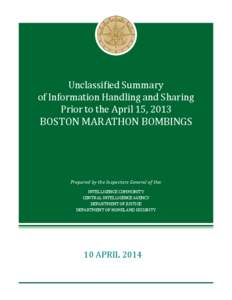 Unclassified Summary of Information Handling and Sharing Prior to the April, 15, 2013, Boston Marathon Bombings