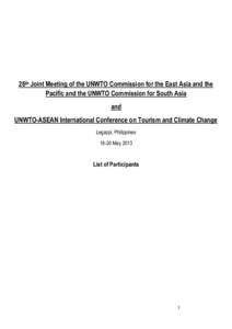26th Joint Meeting of the UNWTO Commission for the East Asia and the Pacific and the UNWTO Commission for South Asia and UNWTO-ASEAN International Conference on Tourism and Climate Change Legazpi, Philippines[removed]May 2