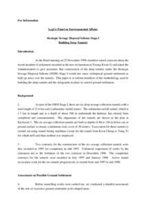 For Information LegCo Panel on Environmental Affairs Strategic Sewage Disposal Scheme Stage I Building Deep Tunnels Introduction At the Panel meeting on 25 November 1999, members raised concerns about the