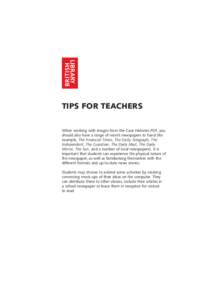 TIPS FOR TEACHERS When working with images from the Case Histories PDF, you should also have a range of recent newspapers to hand (for example, The Financial Times, The Daily Telegraph, The Independent, The Guardian, The