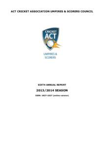 ACT CRICKET ASSOCIATION UMPIRES & SCORERS COUNCIL  SIXTH ANNUAL REPORTSEASON ISSN: online version)