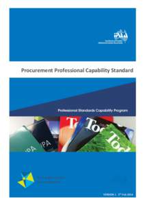 Procurement Professional Capability Standard  VERSION 1 5th Feb 2014 IPAA PROCUREMENT PROFESSIONAL CAPABILITY STANDARD USE OF THE IPAA PROCUREMENT PROFESSIONAL STANDARD