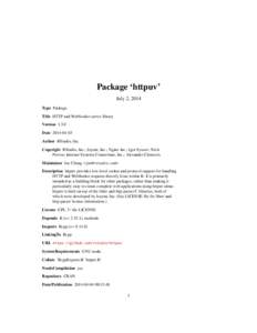 Package ‘httpuv’ July 2, 2014 Type Package Title HTTP and WebSocket server library Version[removed]Date[removed]