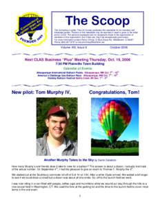 The Scoop The Connecticut Lighter Than Air Society publishes this newsletter for its members and interested parties. Portions of this newsletter may be reprinted if credit is given to the writer and to CLAS. The opinions