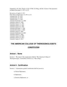 Submitted to Dr. Max Decker of the AVMA for Filing with the Articles of Incorporation in Illinois December 3, 1971, L.C.F. Revised as of April 23, 1971 Final Draft Adopted July 19, 1971 L.C.F. Amended July 18, 1976 Amend