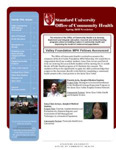 Inside this issue: Valley Foundation MPH Fellows Announced 2011 CTSA Seed Grant Awardees