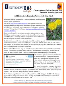 Fulton—Mason—Peoria—Tazewell Unit Extension Snapshot July 2014 U of I Extension’s Dandelion News Article Goes Viral Horticulture Educator Rhonda Ferree’s article on dandelions reached thousands through various 