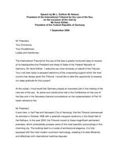 Speech by Mr L. Dolliver M. Nelson, President of the International Tribunal for the Law of the Sea, on the occasion of the visit by Mr Horst Köhler, President of the Federal Republic of Germany 1 September 2004