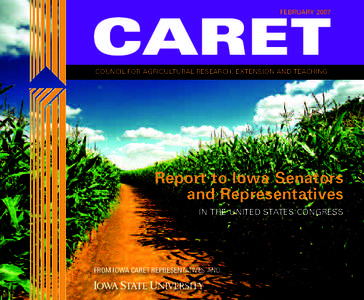 FEBRUARY[removed]CARET COUNCIL FOR AGRICULTURAL RESEARCH, EXTENSION AND TEACHING  Report to Iowa Senators