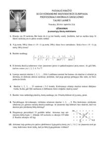 PASVALIO KRAŠTO 16-OJI KOMANDINĖ MATEMATIKOS OLIMPIADA PROFESORIAUS BRONIAUS GRIGELIONIO TAUREI LAIMĖTI Pasvalys, 2014m. lapkričio 21d.