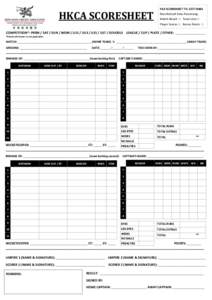 HKCA	
  SCORESHEET  FAX	
  SCORESHEET	
  TO:	
  2577-­‐8486 ResultsVault	
  Data	
  Processing: Match	
  Result	
  	
  ☐	
  	
  Team	
  Lists	
  ☐ Player	
  Scores	
  ☐	
  	
  	
  Bonus	
  Poi