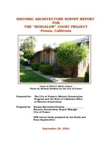 HISTORIC ARCHITECTURE SURVEY REPORT FOR THE “BUNGALOW” COURT PROJECT Fresno, California  Court at 3234 E. Bal ch Avenue