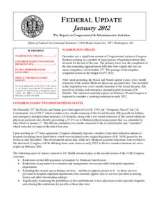 FEDERAL UPDATE January 2012 The Report on Congressional & Administration Activities Office of Federal Governmental Relations • 1608 Rhode Island Ave, NW • Washington, DC IN THIS ISSUE