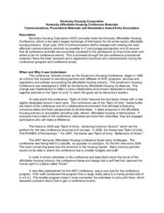 Kentucky Housing Corporation Kentucky Affordable Housing Conference Materials Communications, Promotional Materials and Newsletters Award Entry Description Description Kentucky Housing Corporation (KHC) annually hosts th