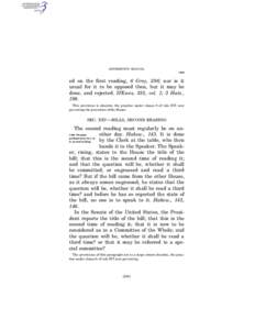 JEFFERSON’S MANUAL § 400 ed on the first reading, 6 Grey, 286; nor is it usual for it to be opposed then, but it may be done, and rejected. D’Ewes, 335, col. 1; 3 Hats.,