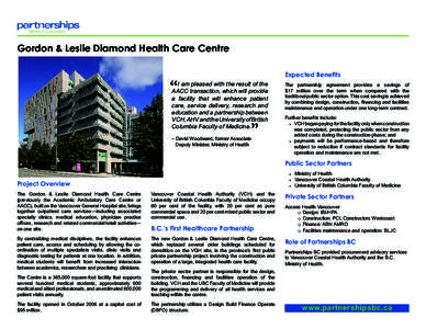 Gordon & Leslie Diamond Health Care Centre Expected Benefits “  I am pleased with the result of the