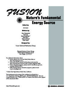 FUSION Nature’s Fundamental ✺ Energy Source Edited by: Jim Leuer Written by: