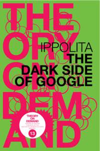 IPPOLITA THE DARK SIDE OF GOOGLE  A SERIES OF READERS