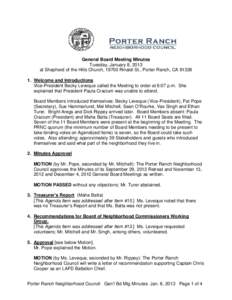 General Board Meeting Minutes Tuesday, January 8, 2013 at Shepherd of the Hills Church, 19700 Rinaldi St., Porter Ranch, CA[removed]Welcome and Introductions Vice-President Becky Leveque called the Meeting to order at 6