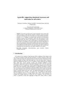 Agentville: supporting situational awareness and motivation in call centres Tommaso Colombino, Stefania Castellani, Antonietta Grasso, and Jutta Willamowski Xerox Research Centre Europe 6, chemin de Maupertuis, 38240 Mey